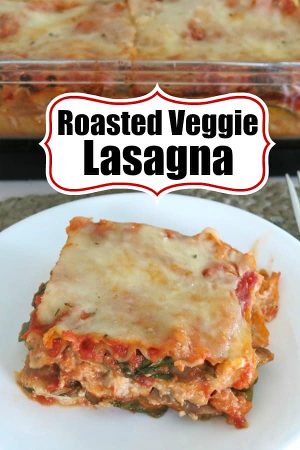Roasted Vegetable Lasagna layers caramelized veggies, noodles and lots of cheese. It's so good you'll forget it's healthy too! #vegetables #lasagna
