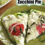 Crustless Zucchini Pie Recipe Pin