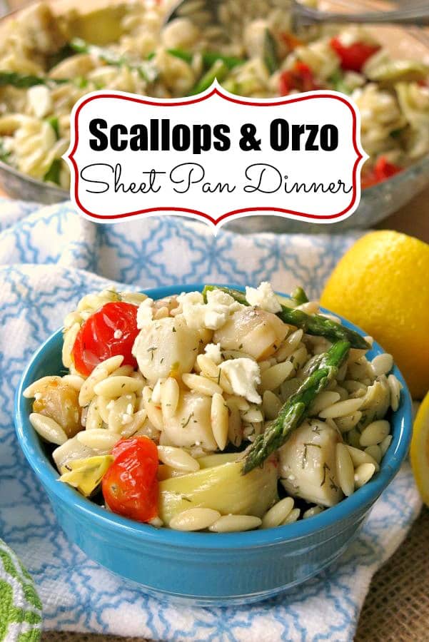 Scallops and Orzo with feta cheese, artichokes, asparagus and tomatoes are tossed in a lemon dill dressing and cook on a sheet pan. Serve it warm for a no-fuss dinner or cold for a sensational orzo pasta salad. #orzopasta #scallops #pasta