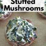 Easy Stuffed mushrooms with cream cheese and spinach on a serving platter.