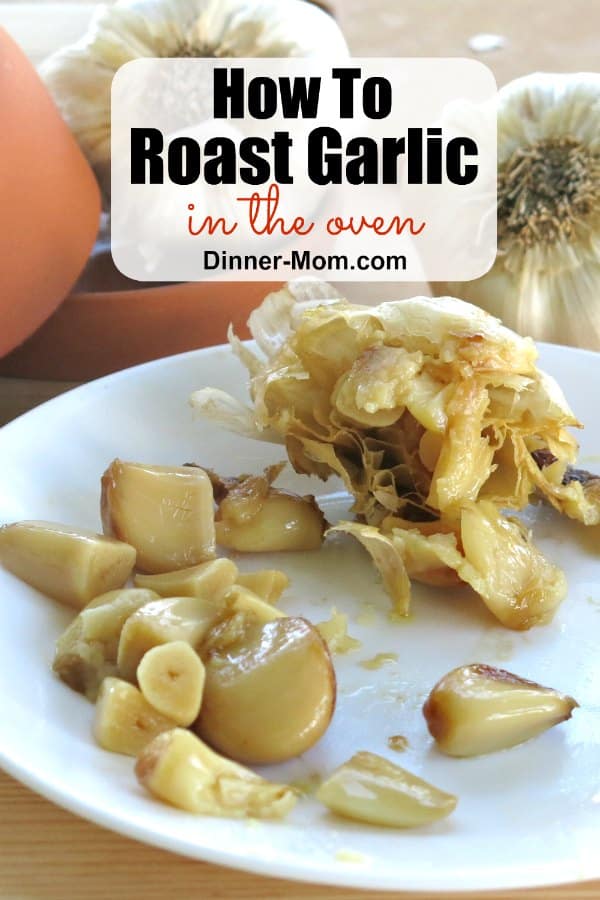 How to Roast Garlic Cloves, Freeze and Eat Them! The DinnerMom
