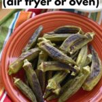 Okra Fries on plate with title above it.