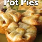 Three crescent roll pot pies on a plate with text overlay with the name of the recipe.