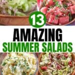 Collage of summer salads with text overlay that says 13 amazing summer salads.