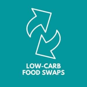 Low-Carb Food Swaps