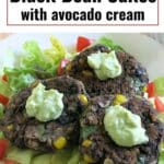 3 black bean cakes with avocado cream on a bed of greens.